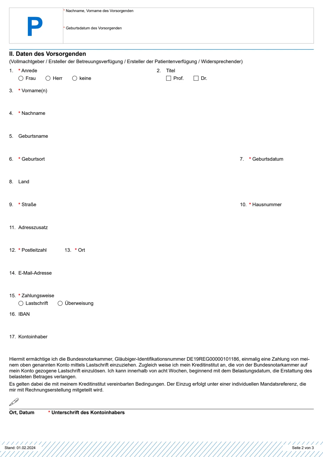 Formular P — Zentrales Vorsorgeregister (Vorsorgevollmacht) (2024) Formular P: Antrag auf Eintragung einer Vorsorgevollmacht in das Zentrale Vorsorgeregister (register a lasting power of attorney, care or medical directive) — page 2 of 5