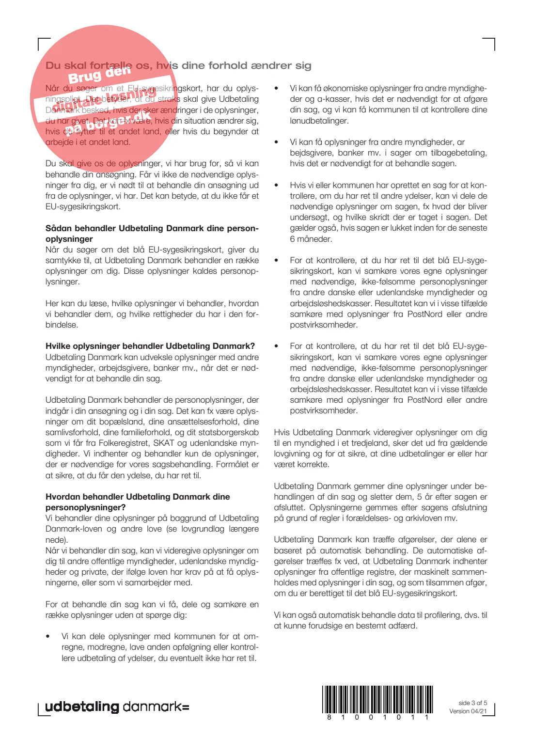 UDK 701 — European Health Insurance Card (blue card) (2021) Ansøg om EU-sygesikringskort (Apply for the European Health Insurance Card — the blue card) — UDK 701 — page 3 of 5