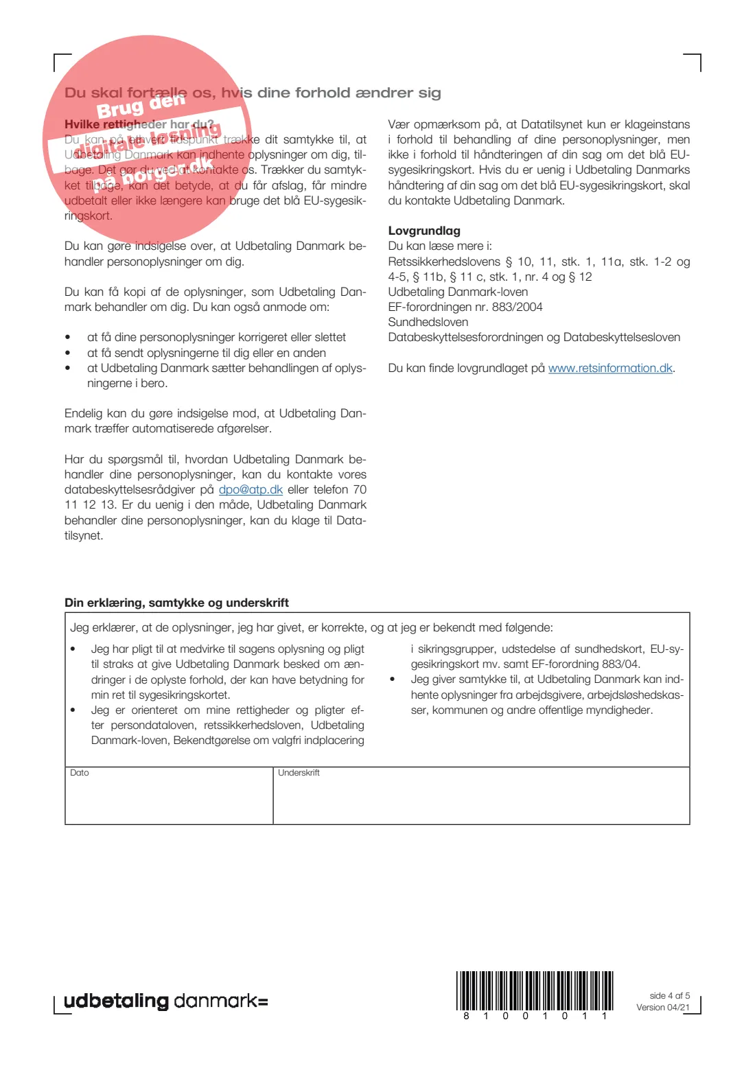 UDK 701 — European Health Insurance Card (blue card) (2021) Ansøg om EU-sygesikringskort (Apply for the European Health Insurance Card — the blue card) — UDK 701 — page 4 of 5