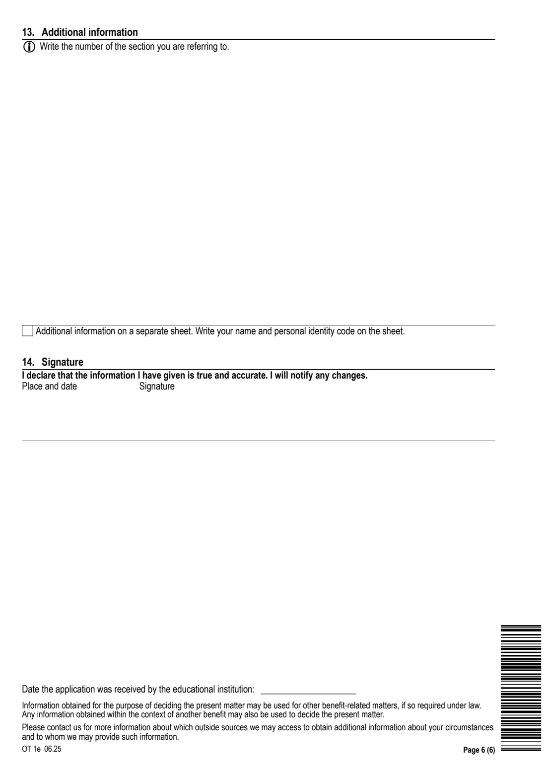 Kela OT 1e - student financial aid (upper secondary and vocational) (2025) Application - Financial aid for students: vocational education, upper secondary school, folk high school or sports institute, basic education for adults (OT 1e) - Hakemus: Opintotuki, toisen asteen opinnot — page 6 of 6