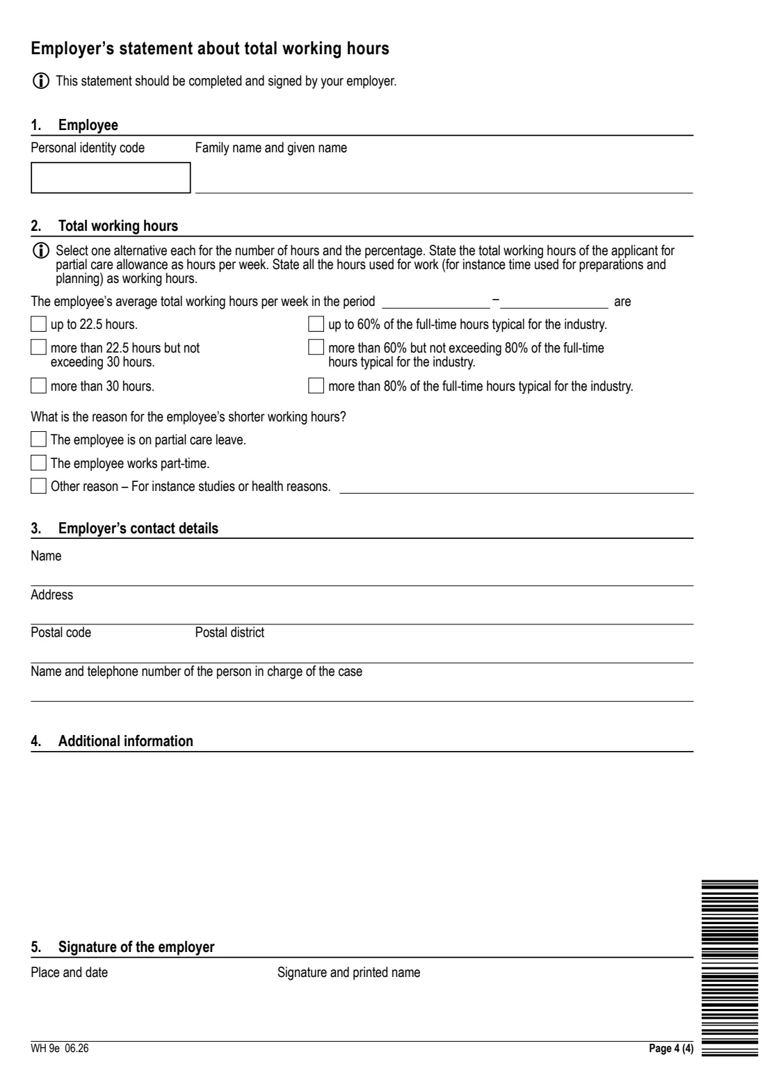 Kela WH 9e - flexible / partial care allowance (2026) Application: Flexible care allowance / Partial care allowance (WH 9e) - Hakemus: Joustava hoitoraha / Osittainen hoitoraha — page 4 of 4
