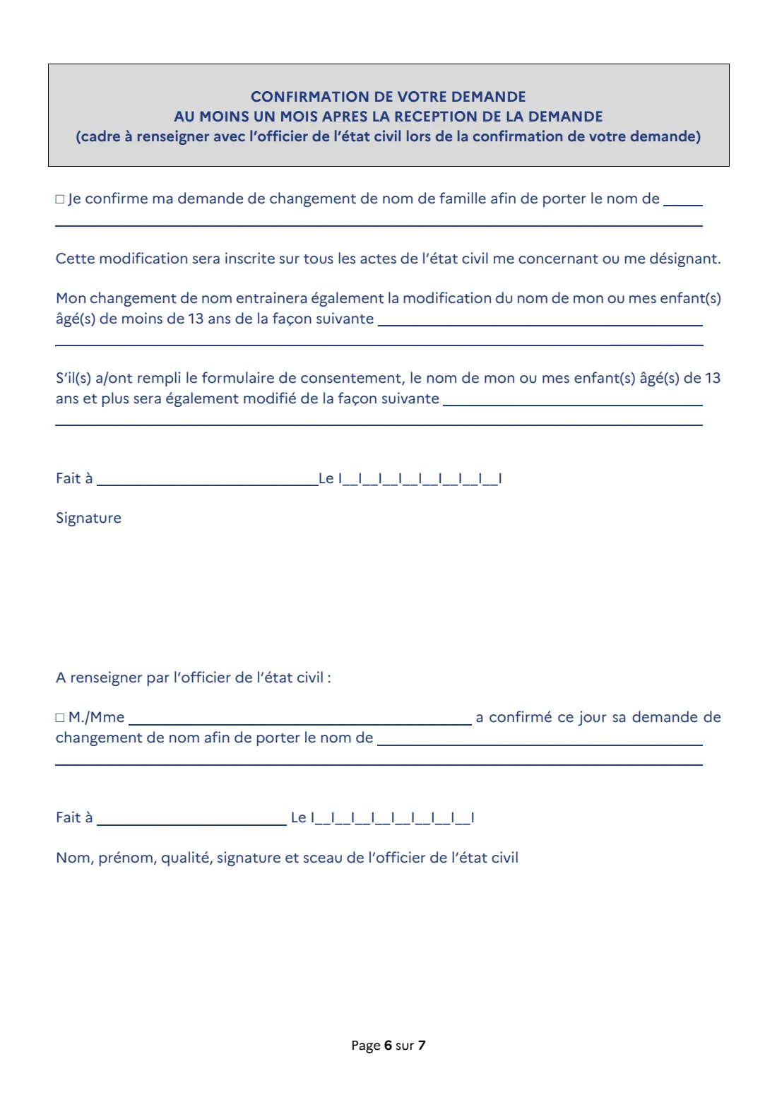 Cerfa 16229 - change of surname (2026) Application to change your family name, simplified procedure (Demande de changement de nom de famille, article 61-3-1 alinéa 1er du code civil) — page 6 of 7