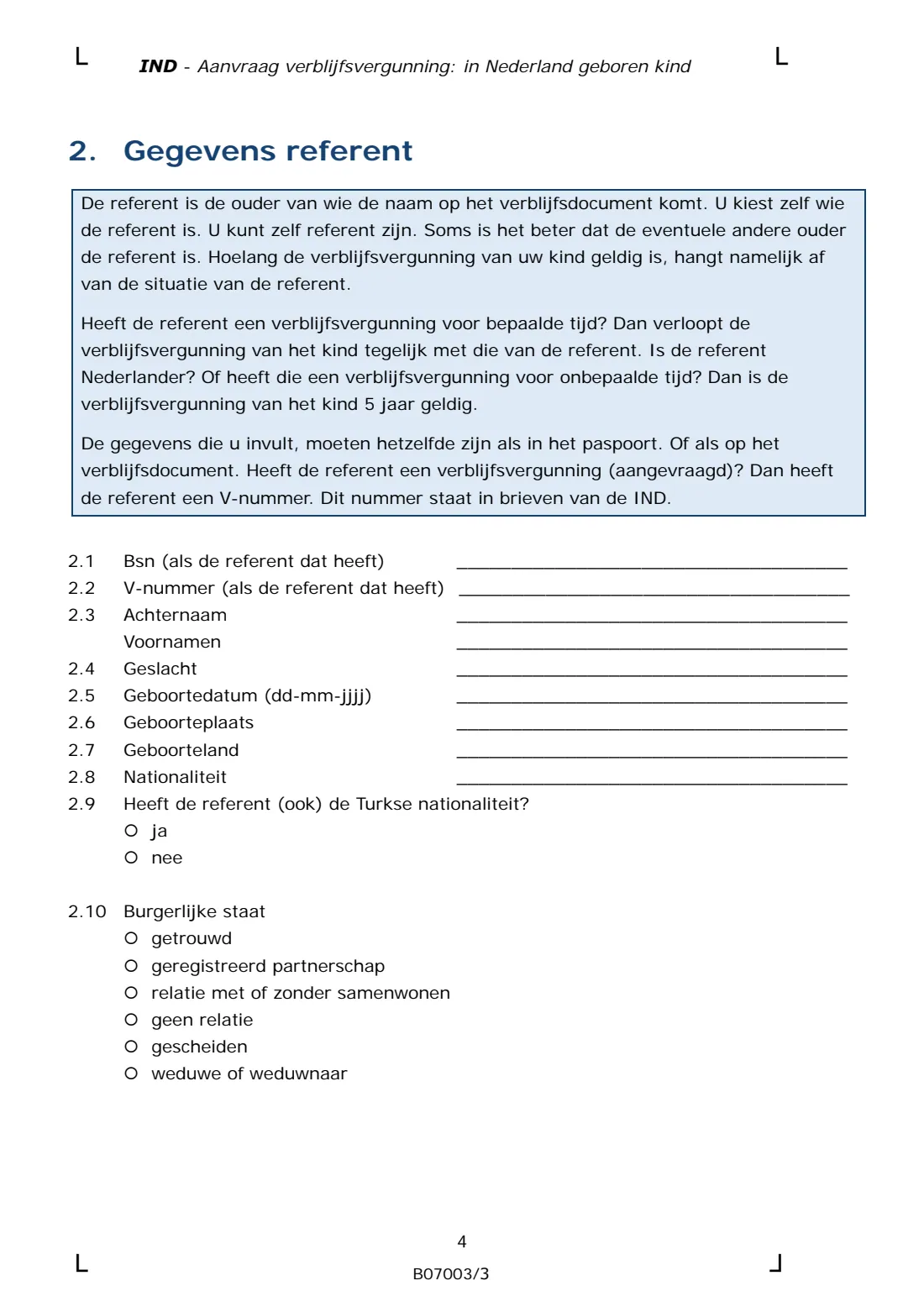B07003 residence permit for a child born in the Netherlands (2025) Residence permit application for a child born in the Netherlands (Aanvraag verblijfsvergunning: in Nederland geboren kind) — page 4 of 14