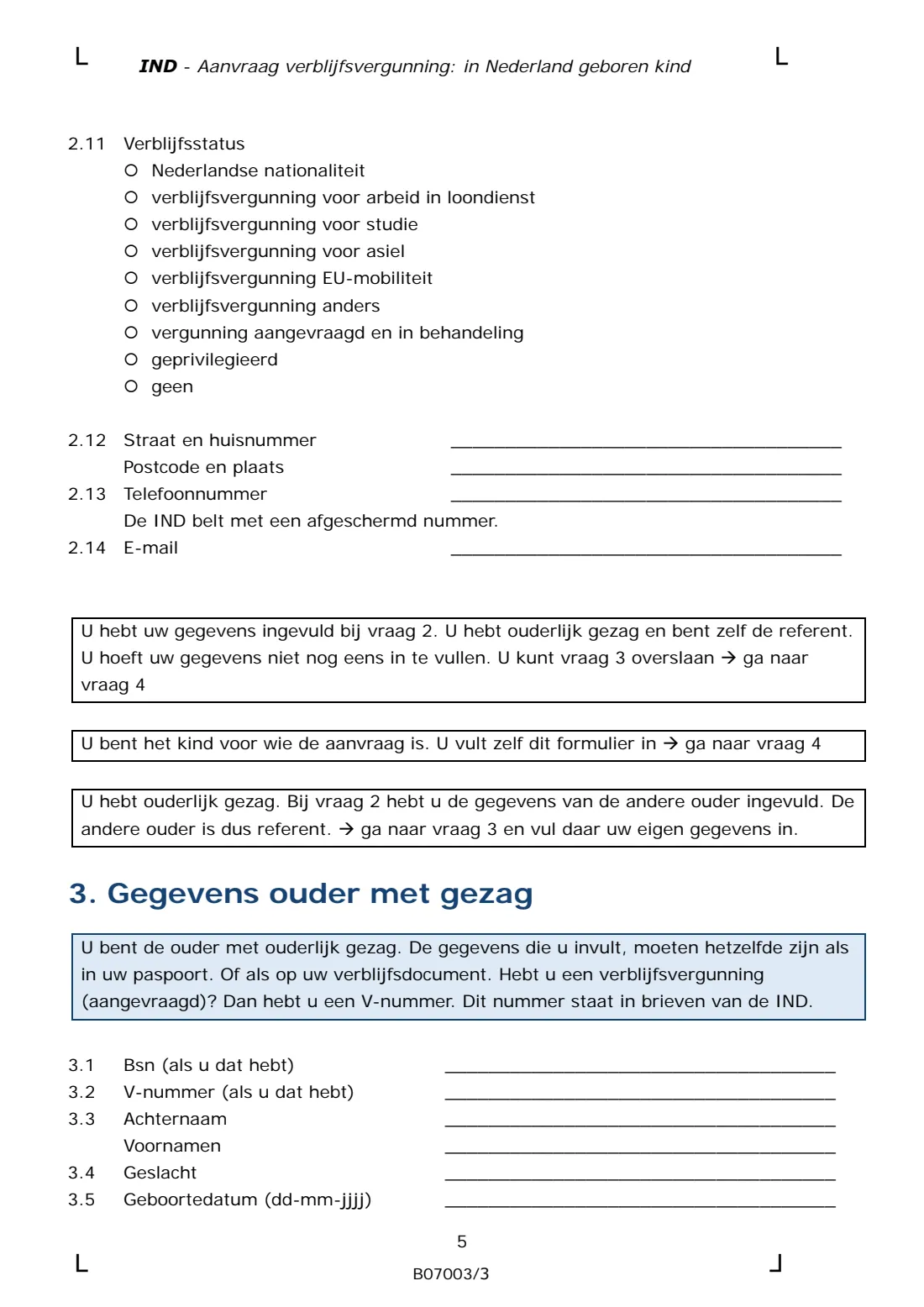 B07003 residence permit for a child born in the Netherlands (2025) Residence permit application for a child born in the Netherlands (Aanvraag verblijfsvergunning: in Nederland geboren kind) — page 5 of 14